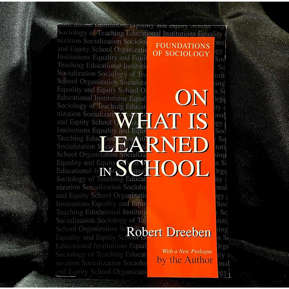 On What Is Learned in School – Robert Dreeben (Paperback, 2002) | Sociology